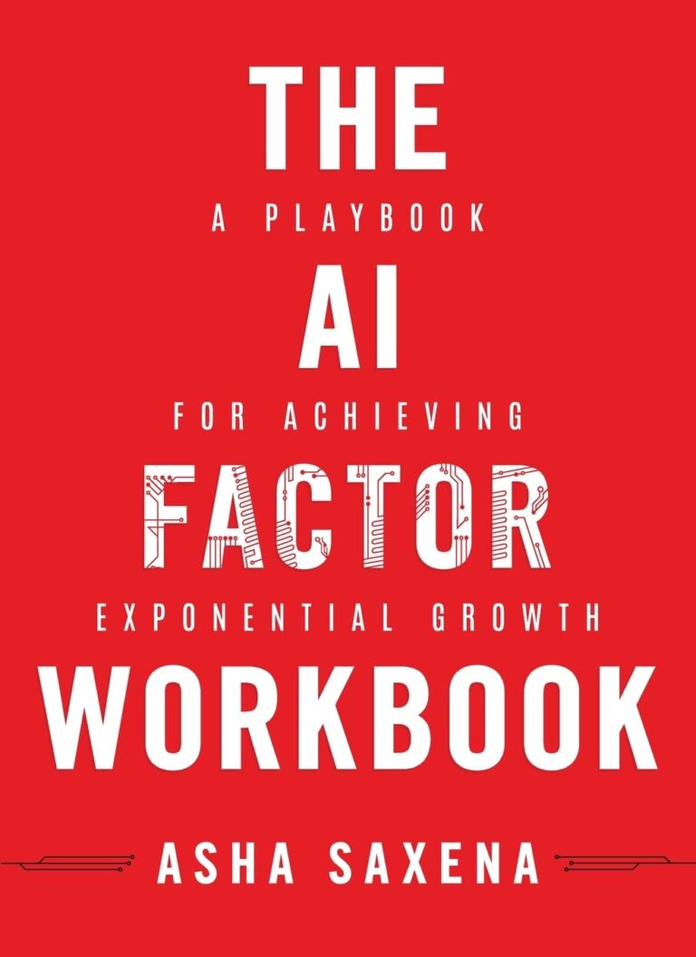 The AI Factor Workbook: A Playbook for Achieving Exponential Growth