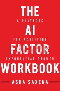 The AI Factor Workbook: A Playbook for Achieving Exponential Growth